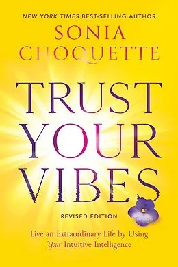 E-Book (epub) Trust Your Vibes (Revised Edition) von Sonia Choquette