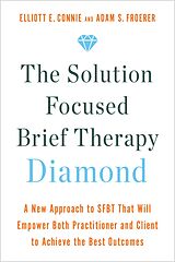 eBook (epub) The Solution Focused Brief Therapy Diamond de Elliott E. Connie, Adam S. Froerer