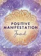 Kartonierter Einband Positive Manifestation Journal von The Editors of Hay House