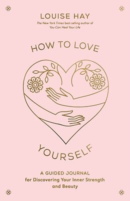 Broschiert How to Love Yourself von Louise Hay