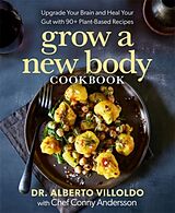 Fester Einband Grow a New Body Cookbook von Alberto Villoldo, Conny Andersson