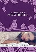 Couverture cartonnée Empower Yourself de Miranda Kerr