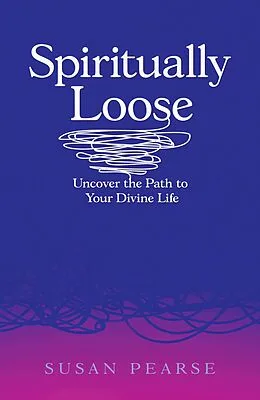 E-Book (epub) Spiritually Loose von Susan Pearse