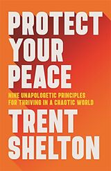 Fester Einband Protect Your Peace von Trent Shelton