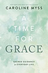 eBook (epub) A Time for Grace de Caroline Myss