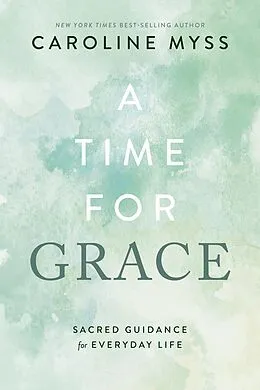 E-Book (epub) A Time for Grace von Caroline Myss