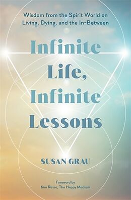 Fester Einband Infinite Life, Infinite Lessons von Susan Grau