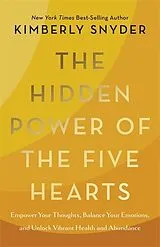 Fester Einband The Hidden Power of the Five Hearts von Snyder Kimberly