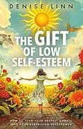E-Book (epub) The Gift of Low Self-Esteem von Denise Linn