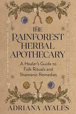 E-Book (epub) The Rainforest Herbal Apothecary von Adriana Ayales