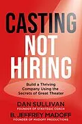 E-Book (epub) Casting Not Hiring von Dan Sullivan, B. Jeffrey Madoff