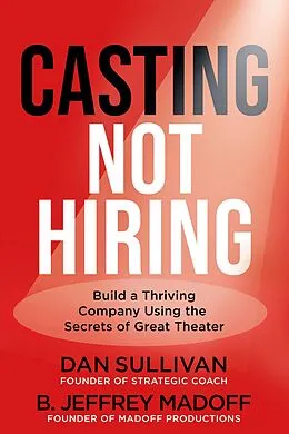E-Book (epub) Casting Not Hiring von Dan Sullivan, B. Jeffrey Madoff