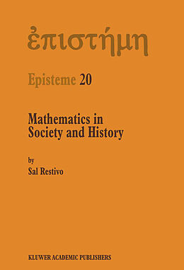 Couverture cartonnée Mathematics in Society and History de S. Restivo