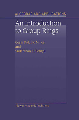 Couverture cartonnée An Introduction to Group Rings de S. K. Sehgal, César Polcino Milies