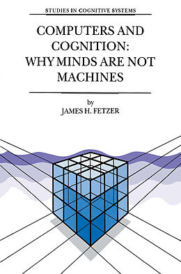 Kartonierter Einband Computers and Cognition: Why Minds are not Machines von J. H. Fetzer