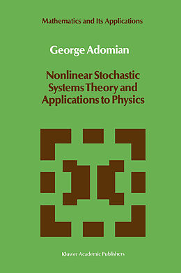 Couverture cartonnée Nonlinear Stochastic Systems Theory and Applications to Physics de G. Adomian