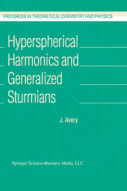 Kartonierter Einband Hyperspherical Harmonics and Generalized Sturmians von John S. Avery