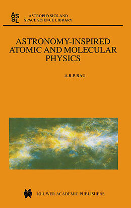 Fester Einband Astronomy-Inspired Atomic and Molecular Physics von A. R. Rau