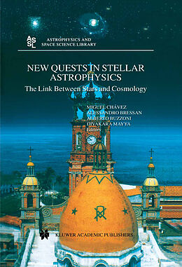 Fester Einband New Quests in Stellar Astrophysics: The Link Between Stars and Cosmology von 