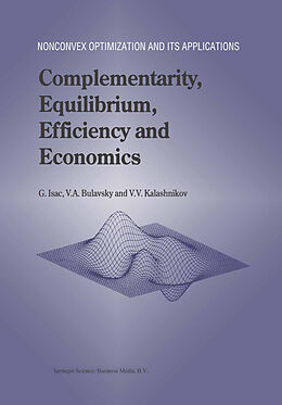 Fester Einband Complementarity, Equilibrium, Efficiency and Economics von G. Isac, Vyacheslav V. Kalashnikov, V. A. Bulavsky