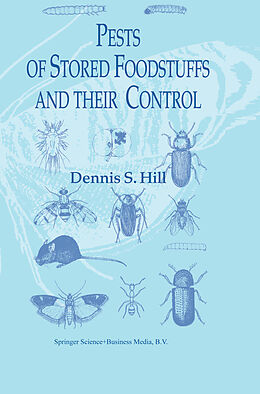 Fester Einband Pests of Stored Foodstuffs and their Control von Dennis S. Hill