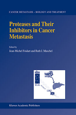 Livre Relié Proteases and Their Inhibitors in Cancer Metastasis de Jean-Michel Foidart, Ruth J. Muschel