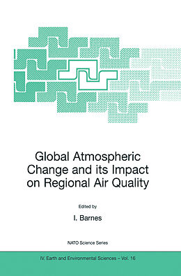 Livre Relié Global Atmospheric Change and its Impact on Regional Air Quality de Ian Barnes