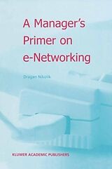 Livre Relié A Manager's Primer on e-Networking de Dragan Nikolik