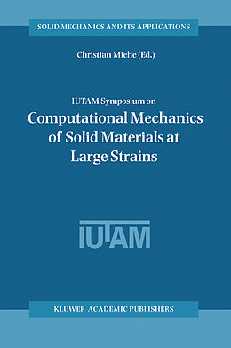 Fester Einband IUTAM Symposium on Computational Mechanics of Solid Materials at Large Strains von 
