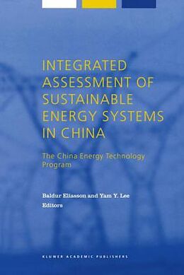 Livre Relié Integrated Assessment of Sustainable Energy Systems in China, The China Energy Technology Program de Baldur Eliasson