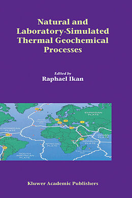 Fester Einband Natural and Laboratory Simulated Thermal Geochemical Processes von Raphael Ikan