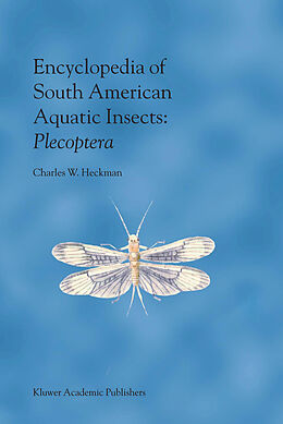 Livre Relié Encyclopedia of South American Aquatic Insects: Plecoptera de Charles W. Heckman