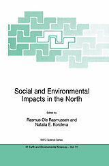 Couverture cartonnée Social and Environmental Impacts in the North: Methods in Evaluation of Socio-Economic and Environmental Consequences of Mining and Energy Production in the Arctic and Sub-Arctic de 