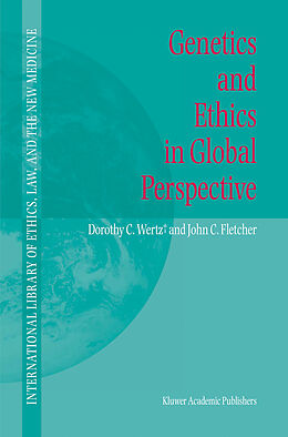 Livre Relié Genetics and Ethics in Global Perspective de John C. Fletcher, Dorothy C. Wertz