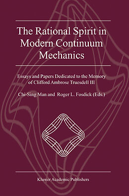 Livre Relié The Rational Spirit in Modern Continuum Mechanics de 