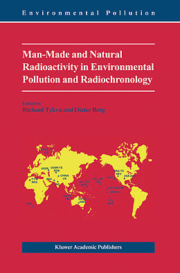 Livre Relié Man-Made and Natural Radioactivity in Environmental Pollution and Radiochronology de 