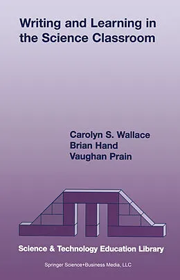 E-Book (pdf) Writing and Learning in the Science Classroom von Carolyn S. Wallace, Brian B. Hand, Vaughan Prain