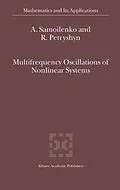 E-Book (pdf) Multifrequency Oscillations of Nonlinear Systems von Anatolii M. Samoilenko, R. Petryshyn