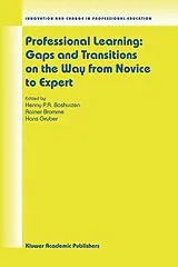 Kartonierter Einband Professional Learning: Gaps and Transitions on the Way from Novice to Expert von 
