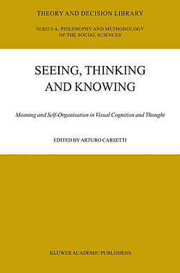 Livre Relié Seeing, Thinking and Knowing de 