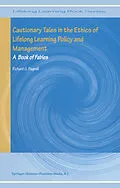 E-Book (pdf) Cautionary Tales in the Ethics of Lifelong Learning Policy and Management von Richard G. Bagnall