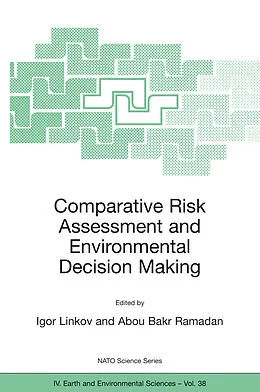 E-Book (pdf) Comparative Risk Assessment and Environmental Decision Making von Igor Linkov, Abou Bakr Ramadan