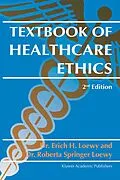E-Book (pdf) Textbook of Healthcare Ethics von Erich E. H. Loewy, Roberta Springer Loewy
