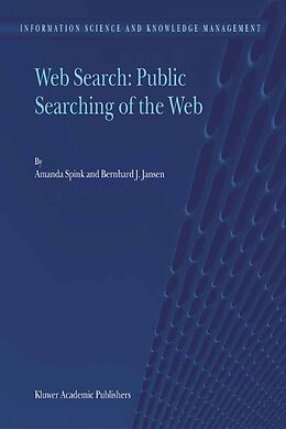 E-Book (pdf) Web Search: Public Searching of the Web von Amanda Spink, Bernard J. Jansen