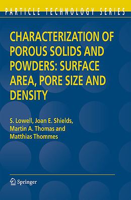 Fester Einband Characterization of Porous Solids and Powders: Surface Area, Pore Size and Density von S. Lowell, Joan E. Shields, Martin A. Thomas