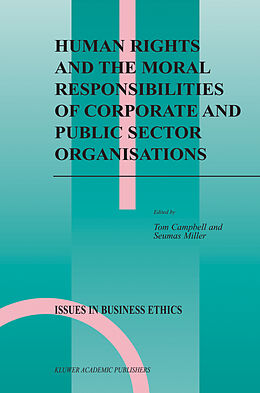 Livre Relié Human Rights and the Moral Responsibilities of Corporate and Public Sector Organisations de 