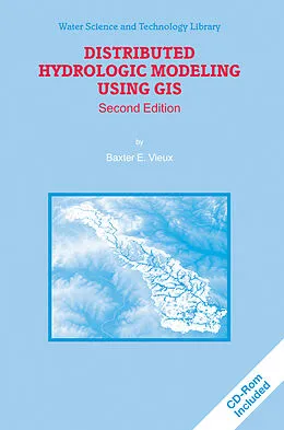E-Book (pdf) Distributed Hydrologic Modeling Using GIS von Baxter E. Vieux