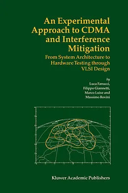 E-Book (pdf) An Experimental Approach to CDMA and Interference Mitigation von Luca Fanucci, Marco Luise, Filippo Giannetti