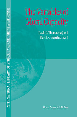 Livre Relié The Variables of Moral Capacity de D. C. Thomasma