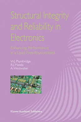 E-Book (pdf) Structural Integrity and Reliability in Electronics von W. J. Plumbridge, R. J. Matela, A. Westwater